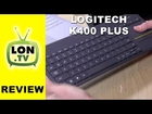 Logitech Wireless K400 Plus Review - $20 Keyboard and Integrated Trackpad