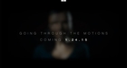 Going Through The Motions [Official Trailer 2014]