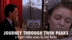 Journey Through Twin Peaks - Part 1: Harmony of the Dark Woods