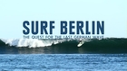 Surf Berlin - Trailer #2