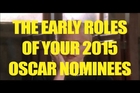 The Early Roles of Your 2015 Oscar Nominees