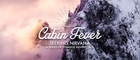 Seeking Nirvana Pt. 2 ~ Cabin Fever