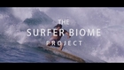 The Surfer Bio Project Teaser