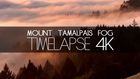 Mount Tamalaips Fog - A 4K Timelapse