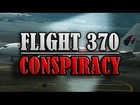 Flight 370 Largest Conspiracy Since 9/11
