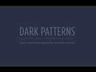 Dark Patterns: User Interfaces Designed to Trick People