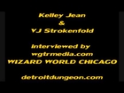 WGTR interviews Vj Strokenfold  Kelley Jean at WIZARD WORLD in 2011