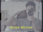 Home Movies pt. 1
