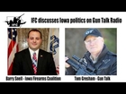 IFC discusses Iowa politics on Gun Talk Radio with Tom Gresham