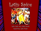 03 Latin Spice featuring royalty free music but Kevin MacLeod and Dan O'Connor of dano songs