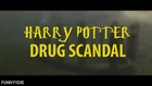 Harry Potter Drug Scandal