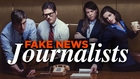 The Investigative Journalists of Fake News
