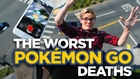 The Worst Pokemon Go Deaths