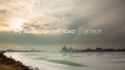 Always on the road: Witnessing rays of hope in Detroit