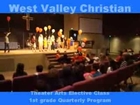 WVCS Theater Arts Elective 1st grade, Christian School near Chatsworth, Reseda, Encino