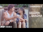 SEEDHA SAADHA (Full Video Song) | Vidyut Jammwal, Adah Sharma, Esha Gupta | Cammando 2