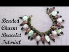 Make a Beaded Charm Bracelet - Jewelry Tutorial