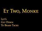 Et Two, Monke | Let's Get Down to Brass Tacks Ep. 53