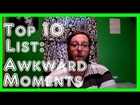 10 Very Awkward Moments In My Life
