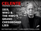 CELENTE:  ISIS, WW3 & THE NWO'S GRAND CHESSBOARD OF LIES
