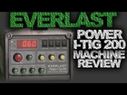 TIG Welding Machine Review: Everlast Power I-TIG 200 | TIG Time
