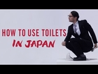 HOW TO USE TOILETS in JAPAN. -日本のトイレの使い方-