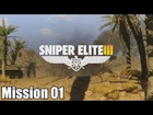 Sniper Elite III Campaign Mission 01 Walkthrough: Siege Of Tobruk