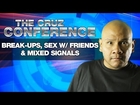 Break Ups, Sex w/ Friends & Mixed Signals | The Cruz Conference