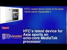 HTC's latest device for Asia sports an octo-core MediaTek processor