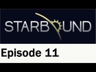 The Starbound Show EP11 - Princess Fabric