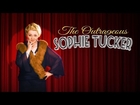 The Outrageous Sophie Tucker - Official Trailer