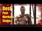 Great Post Workout Shake for Lean Muscle
