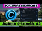 Advanced SystemCare 8.0  - Software Showcase  - Episode 1