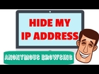 Anonymous proxy servers|Hide my ip address|Anonymous web browsing