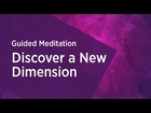 Discover a New Dimension - Guided Meditation by Gurudev Sri Sri Ravi Shankar