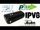 IPV 8 By Pioneer4you - 230w - Mike Vapes