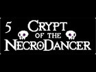 Crypt of the NecroDancer-Part 5(A game of chess)