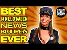 Best Halloween News Bloopers #3