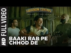 Baaki Rab Pe Chhod De Full Video Song | Lucknow Central | Farhan Akhtar | Tanishk Bagchi