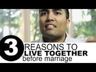 3 Reasons to Live Together Before Marriage