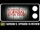 Scandal Season 5 Episode 15 Review & After Show | AfterBuzz TV