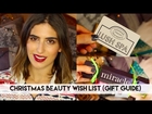 Christmas Beauty Wish List (Gift Guide) // Lily Pebbles