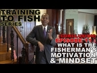 Training to Fish/ Ep 11 : What is The Fisherman's Motivation & Mindset (by Brother Muneer A Rasheed)