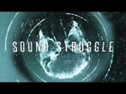 Sound Struggle - Self-Titled (FULL ALBUM STREAM)