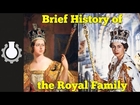 Brief History of the Royal Family