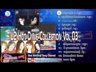 Non Stop, Best U2 Old Song Collection, Hot Dance Vol 03, Khemarak SereyMon, Ouk Sokun Kanh