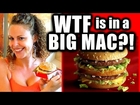 WTF is in a Big Mac?!  Fast Food Ingredients, Food Chemicals, Health, Nutrition, Safety