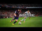 Lionel Messi ● Magisterial ● Skills & Goals 2015 HD