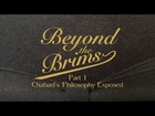 Chabad's Philosophy Exposed - Beyond The Brims P1 - Rabbi Manis Friedman