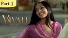 Vivah (HD) - 1/14 - Superhit Bollywood Blockbuster Romantic Hindi Movie - Shahid Kapoor & Amrita Rao